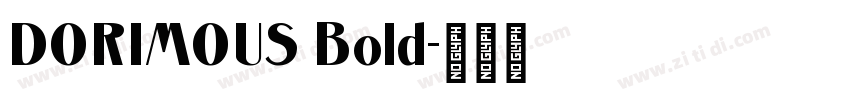 DORIMOUS Bold字体转换